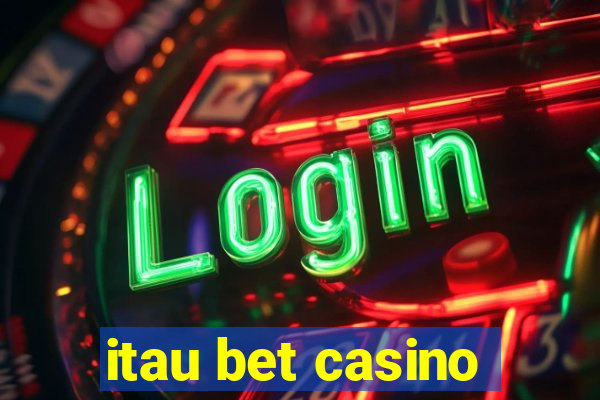 itau bet casino